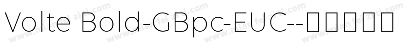 Volte Bold-GBpc-EUC-字体转换